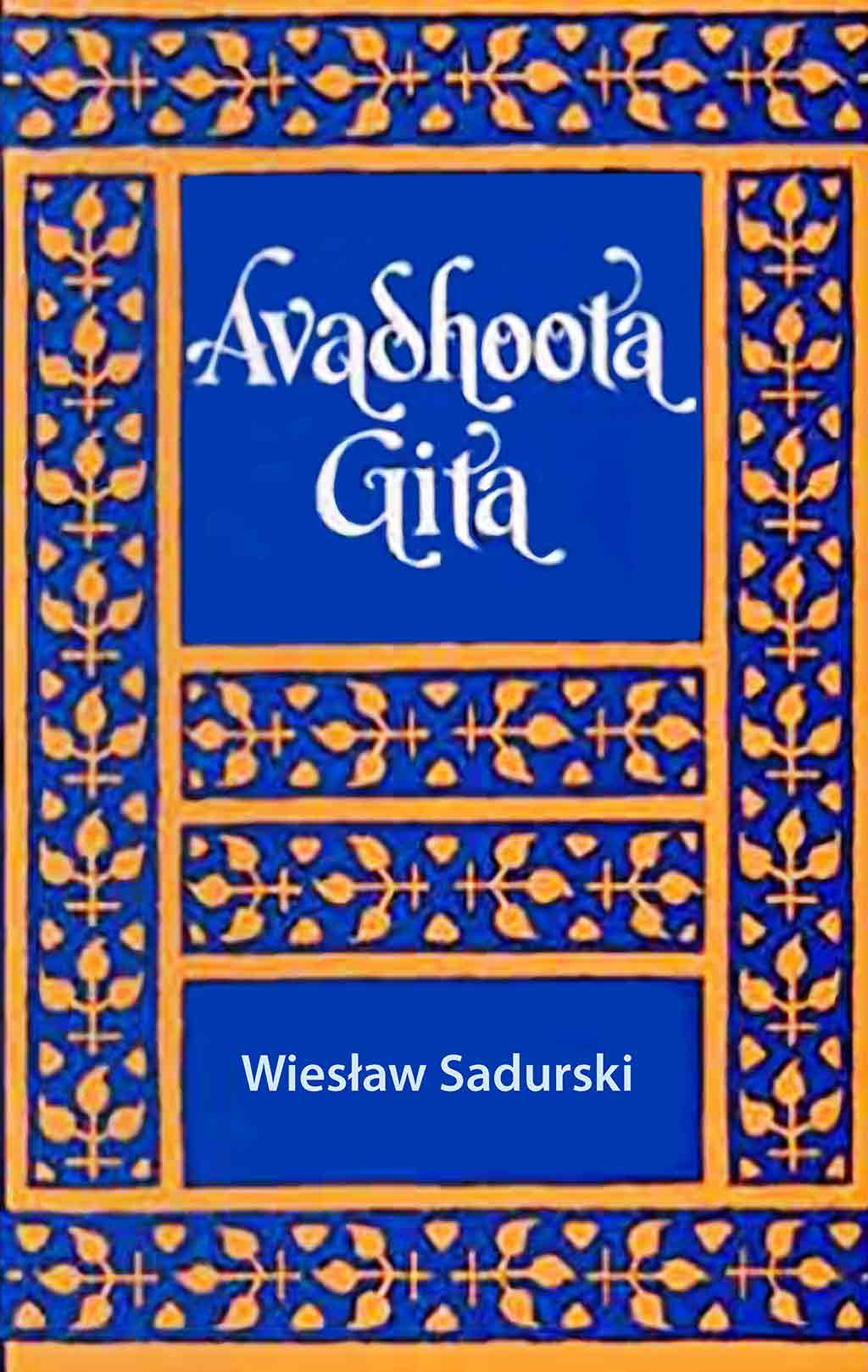 Pod Okiem Zegara okładka Avadhuta Gita, przekład na polski Wieslaw Sadurski